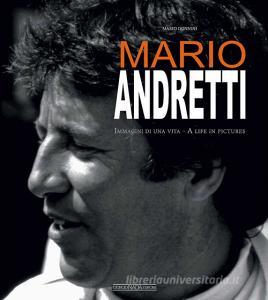 Mario Andretti. Immagini di una vita/A life in pictures.pdf