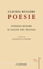 Ebook Poesie. inferno minore. )e pagine del travaso di Claudia Ruggeri edito da Musicaos Editore