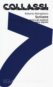 Scrivere. Formarsi e formare dentro gli ambienti della comunicazione digitale.pdf
