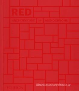 Red. Architecture in monochrome. Ediz. a colori.pdf