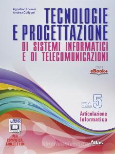 Tecnologie e progettazione di sistemi informatici e telecomunicazioni. Per gli Ist. tecnici. Con e-book. Con espansione online vol.5.pdf