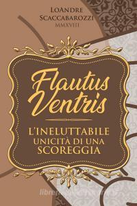Flautus ventris. Lunicità irripetibile di una scoreggia.pdf