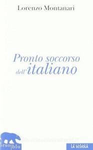 Pronto soccorso dellitaliano. Ortografia, punteggiatura, congiuntivo.pdf