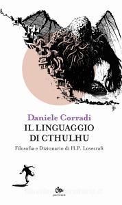 Il linguaggio di Cthulhu. Filosofia e dizionario di H.P. Lovecraft.pdf