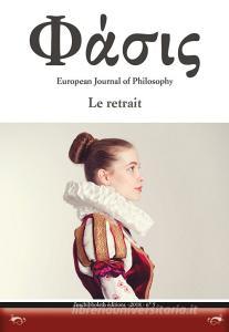 Ebook le retrait di Laurent Villevieille, Enrico Guglielminetti, Christian Sommer, Gaetano Chiurazzi, Élisabeth Rigal, Carmelo Meazza, Mario Vergani, Jérôme de Gramont, Jocelyn Benoist, Maria Teresa Pansera edito da Inschibboleth Edizioni