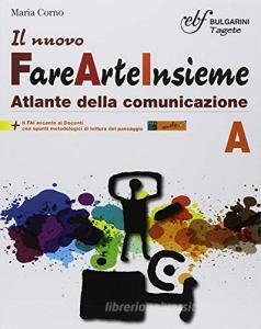 Il nuovo Fare arte insieme. Per la Scuola media. Con e-book. Con espansione online. Con 2 libri: Laboratorio A-Laboratorio B vol.A-B.pdf