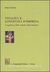 Vitalità e longevità dimpresa. Lesperienza delle aziende ultracentenarie.pdf
