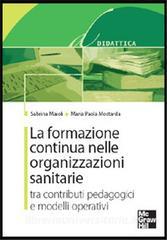 La formazione continua nelle organizzazioni sanitarie. Tra contributi pedagogici e modelli operativi.pdf