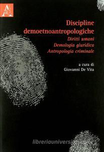 Discipline demoetnoantropologiche: diritti umani, demologia giuridica, antropologia criminale.pdf