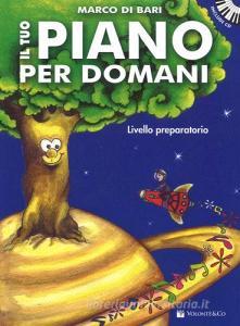Il tuo piano per domani. Livello preparatorio. Con CD-Audio.pdf
