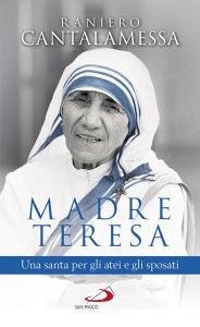 Ebook Madre Teresa di Cantalamessa Raniero edito da San Paolo Edizioni