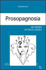 Prosopagnosia. Un mondo di facce uguali.pdf