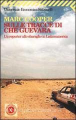Sulle tracce di Che Guevara. Un reporter allo sbaraglio in Latinoamerica.pdf