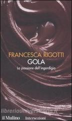 Gola. La passione dellingordigia. I 7 vizi capitali.pdf