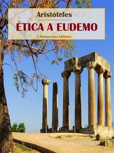 Ebook Ética a Eudemo di Aristóteles edito da E-BOOKARAMA