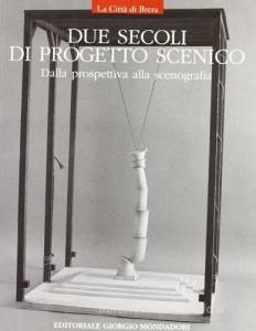 Due secoli di progetto scenico: dalla prospettiva alla scenografia.pdf