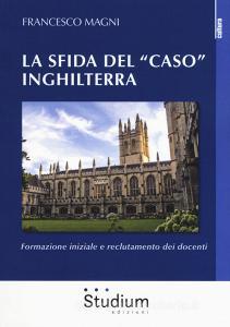 La sfida del «caso» Inghilterra. Formazione iniziale e reclutamento dei docenti.pdf