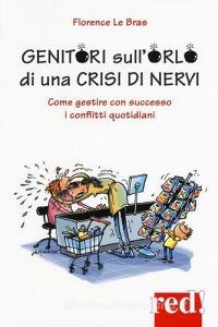 Genitori sullorlo di una crisi di nervi. Come gestire con successo i conflitti quotidiani.pdf