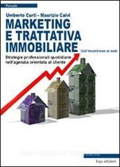 Marketing e trattativa immobiliare. Strategie professionali quotidiane nellagenzia orientata al cliente.pdf