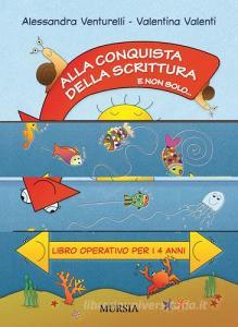 Alla conquista della scrittura e non solo... Libro operativo per i 4 anni.pdf