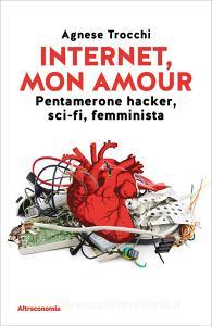 Ebook Internet, mon amour di Agnese Trocchi edito da Altreconomia