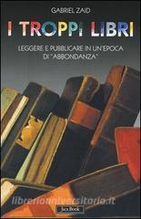 I troppi libri. Leggere e pubblicare in unepoca di «abbondanza».pdf