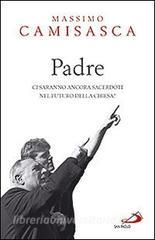 Padre. Ci saranno ancora sacerdoti nel futuro della Chiesa?.pdf