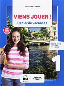 Viens jouer. Cahier des vacances. Per la Scuola media. Con CD-Audio vol.1.pdf