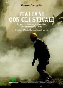 Italiani con gli stivali. Storia, imprese, organizzazione della protezione civile.pdf