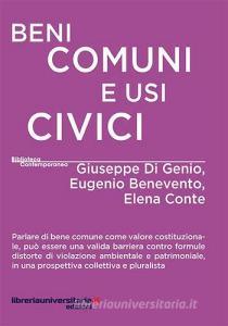Ebook Beni comuni e usi civici di Giuseppe Di Genio, Eugenio Benevento, Elena Conte edito da libreriauniversitaria.it