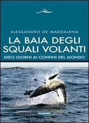 La baia degli squali volanti. 10 giorni ai confini del mondo.pdf