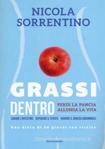 Grassi dentro. Perdi la pancia, allunga la vita.pdf