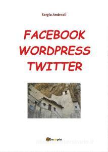 Facebook, Wordpress, Twitter per comunicare.pdf