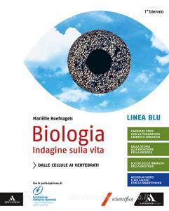 Biologia indagine sulla vita. Linea blu. Per il primo biennio delle Scuole superiori. Con e-book. Con espansione online.pdf