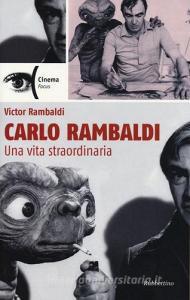 Carlo Rambaldi. Una vita straordinaria.pdf