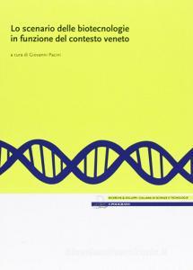 Lo scenario delle biotecnologie in funzione del contesto veneto.pdf