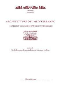 Architetture del Mediterraneo. Scritti in onore di Francesco Tomasello.pdf
