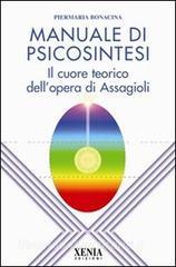 Manuale di psicosintesi. Il cuore teorico dellopera di Assagioli.pdf
