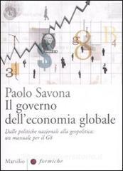 Il governo delleconomia globale. Dalle politiche nazionali alla geopolitica: un manuale per il G8.pdf
