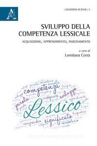 Sviluppo della competenza lessicale. Acquisizione, apprendimento, insegnamento. Atti (Salerno, settembre 2013).pdf