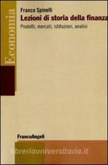 Lezioni di storia della finanza. Prodotti, mercati, istituzioni, analisi.pdf