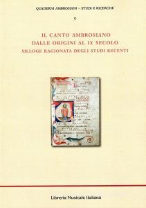 Il canto ambrosiano dalle origini al IX secolo. Silloge ragionata degli studi recenti.pdf