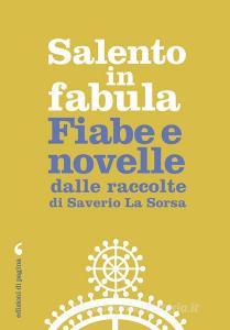Ebook Salento in fabula di La Sorsa Saverio edito da Edizioni di Pagina