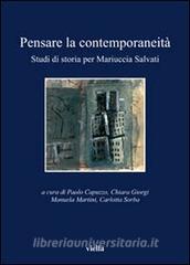 Pensare la contemporaneità. Studi di storia per Mariuccia Salvati.pdf