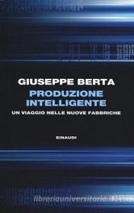Produzione intelligente. Un viaggio nelle nuove fabbriche.pdf