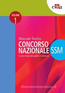 Manuale teorico. Concorso Nazionale SSM. Scuole di specializzazione in medicina.pdf