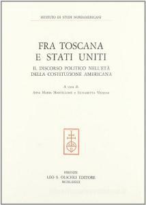 Fra Toscana e Stati Uniti. Il discorso politico nelletà della Costituzione americana. Atti del Convegno (Firenze, 28-30 novembre 1986).pdf