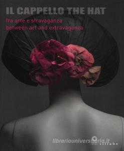 Il cappello-The hat. Catalogo della mostra (Firenze, 3 dicembre 2013-18 maggio 2014).pdf