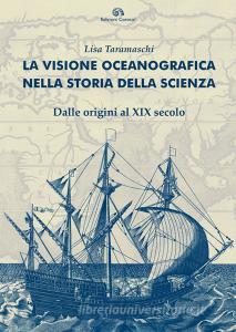 La visione oceanografica nella storia della scienza. Dalle origini al XIX secolo.pdf