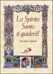 Lo Spirito Santo ti guiderà. Atti degli apostoli.pdf